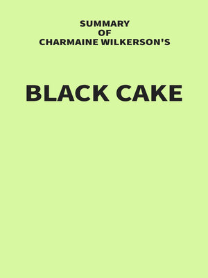 cover image of Summary of Charmaine Wilkerson's Black Cake